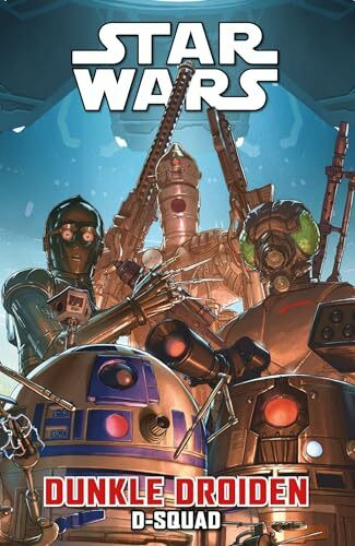 Star Wars Comics: Dunkle Droiden - D-Squad