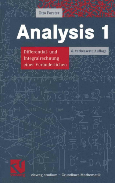 Analysis 1. Differential- und Integralrechnung einer Veränderlichen (vieweg studium; Grundkurs Mathematik)