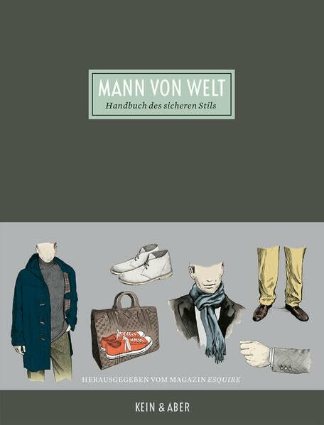 Mann von Welt: Handbuch des sicheren Stils. Herausgegeben vom Magazin Esquire