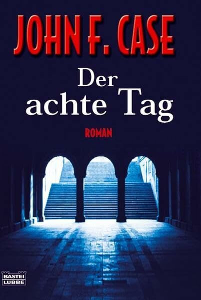 Der achte Tag (Allgemeine Reihe. Bastei Lübbe Taschenbücher)