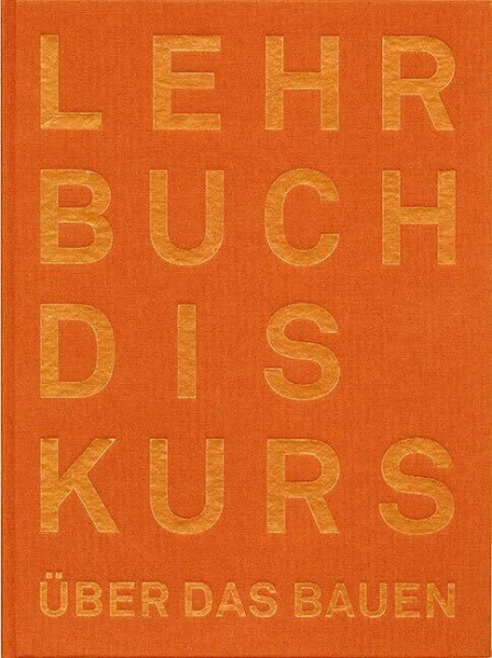 Der Lehrbuchdiskurs über das Bauen: -