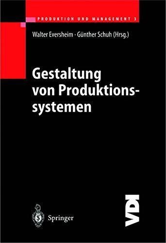 Produktion und Management 3: Gestaltung von Produktionssystemen (VDI-Buch)