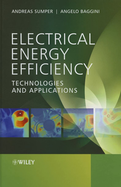 Electrical Energy Efficiency: Technologies and Applications