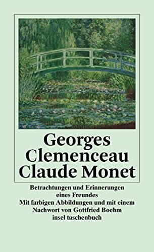 Claude Monet: Betrachtungen und Erinnerungen eines Freundes (insel taschenbuch)