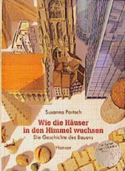 Wie die Häuser in den Himmel wuchsen: Die Geschichte des Bauens