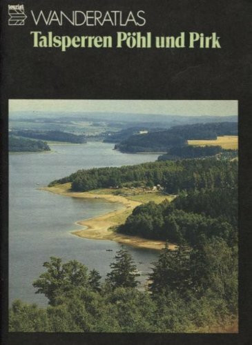Talsperre Pöhl und Pirk. Tourist- Wanderatlas