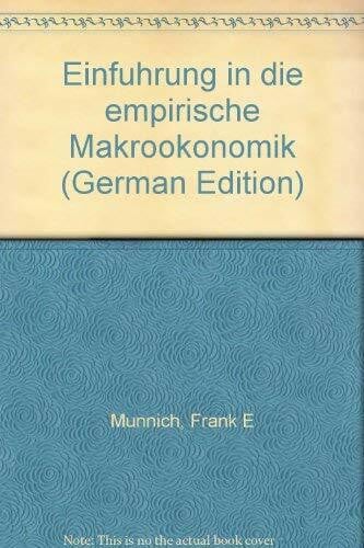 Einfuhrung in die empirische Makrookonomik (German Edition)