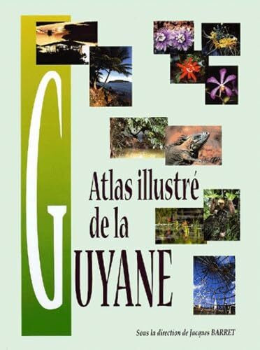 Atlas Illustre De La Guyane
