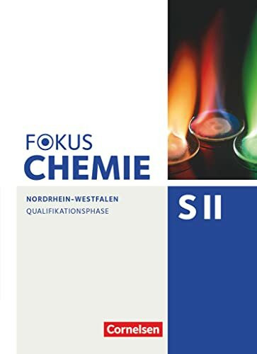 Fokus Chemie - Sekundarstufe II - Nordrhein-Westfalen - Qualifikationsphase: Schulbuch