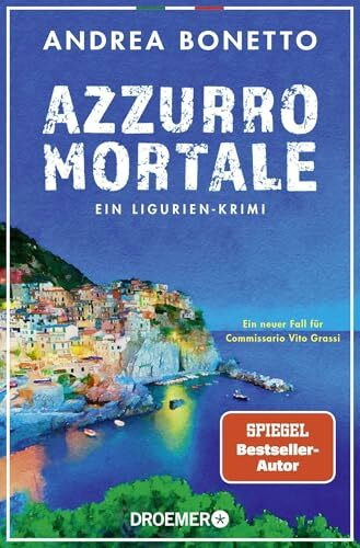 Azzurro mortale: Ein Ligurien-Krimi. Ein neuer Fall für Commissario Vito Grassi (Ein Fall für Commissario Grassi, Band 2)