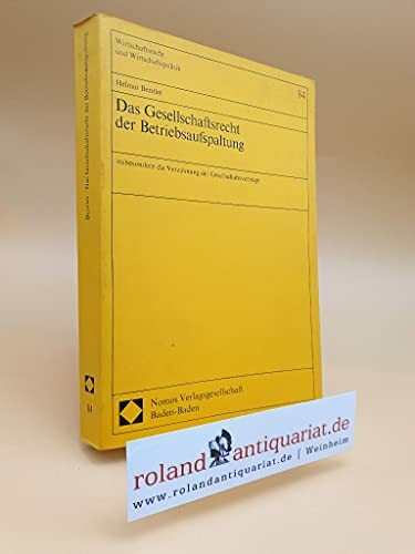 Das Gesellschaftsrecht der Betriebsaufspaltung - Insbesondere die Verzahnung der Gesellschaftsverträge