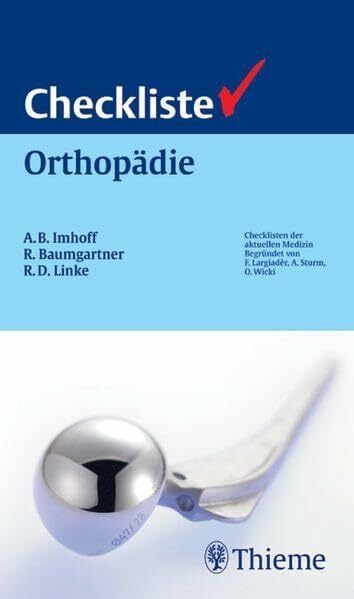 Checkliste Orthopädie (Reihe, CHECKLISTEN MEDIZIN) Checkliste Orthopädie (Reihe, CHECKLISTEN MEDIZIN)