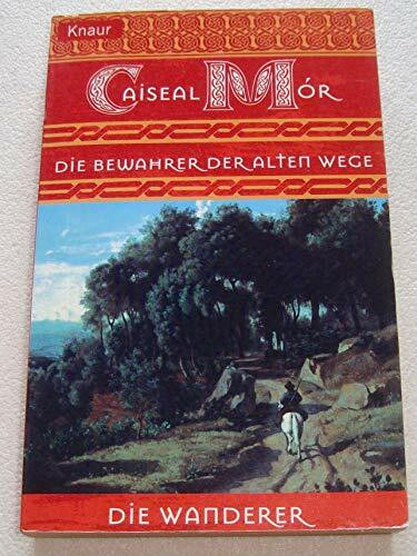 Die Wanderer 05: Die Bewahrer der alten Wege