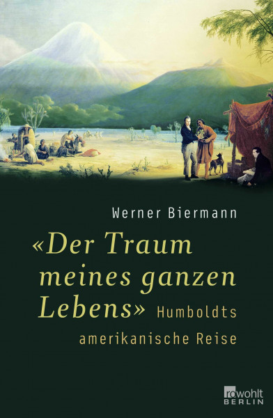 "Der Traum meines ganzen Lebens": Humboldts amerikanische Reise