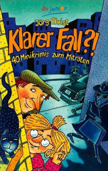 Klarer Fall?!: 40 Minikrimis zum Mitraten (dtv junior)