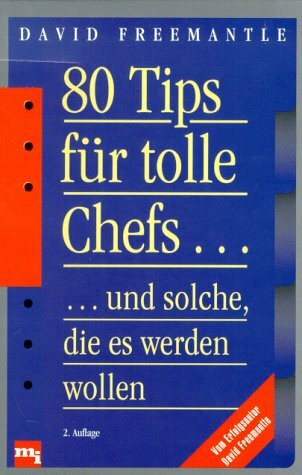 80 Tips für tolle Chefs . . . und solche, die es werden wollen