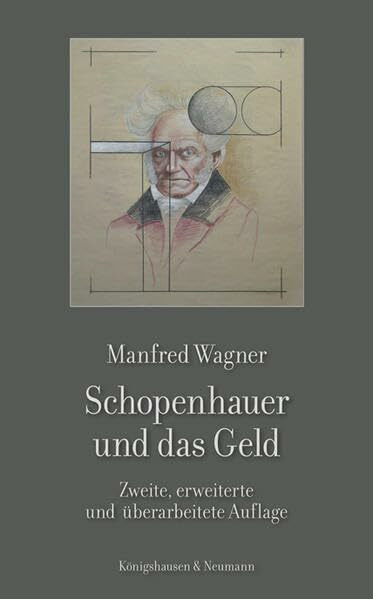 Schopenhauer und das Geld: Zweite, erweiterte und überarbeitete Auflage