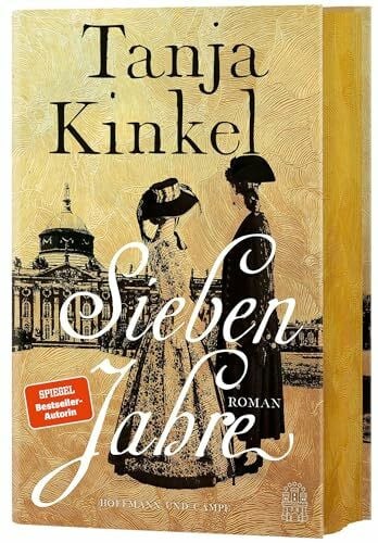Sieben Jahre: Roman | Ein König – eine Familie – sieben Jahre Krieg | Mit exklusivem Farbschnitt in der ersten Auflage