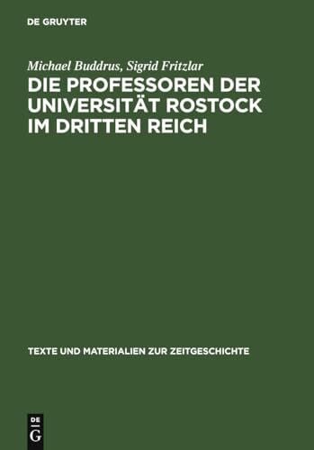 Die Professoren der Universität Rostock im Dritten Reich: Ein biographisches Lexikon