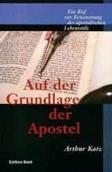 Auf der Grundlage der Apostel: Ein Ruf zur Erneuerung des apostolischen Lebensstils