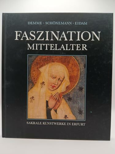 Faszination Mittelalter: Meisterwerke sakraler Kunst in Erfurt