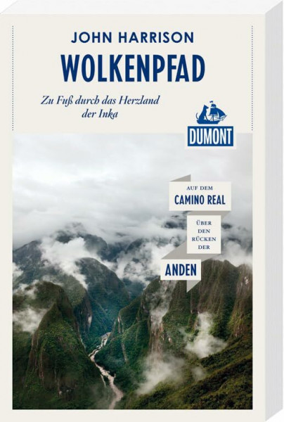 Wolkenpfad (DuMont Reiseabenteuer): Zu Fuß durch das Herzland der Inka
