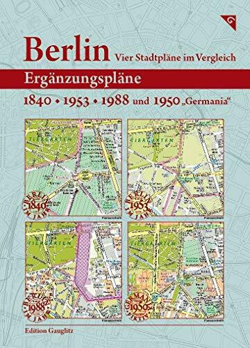 Berlin, Vier Stadtpläne im Vergleich, Ergänzungspläne 1840, 1953, 1988, 1950"Germania": Kartonmappe 23 x 17 cm mit 4 Karte je 49 x 33 cm, gefalzt