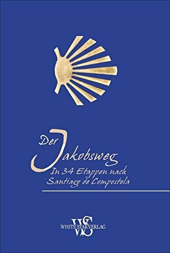 Spanischer Jakobsweg: In 34 Etappen nach Santiago de Compostela