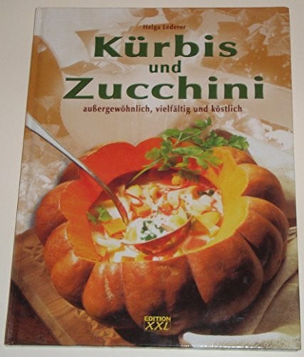 Kürbis und Zucchini: Aussergewöhnlich, vielfältig und köstlich