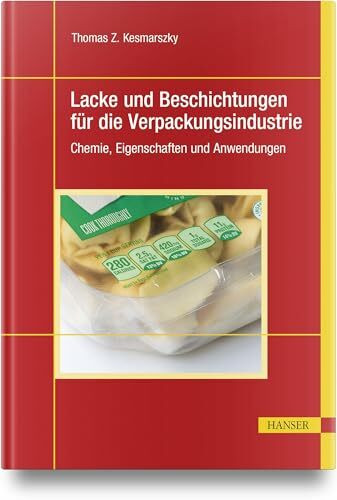 Lacke und Beschichtungen für die Verpackungsindustrie: Chemie, Eigenschaften und Anwendungen