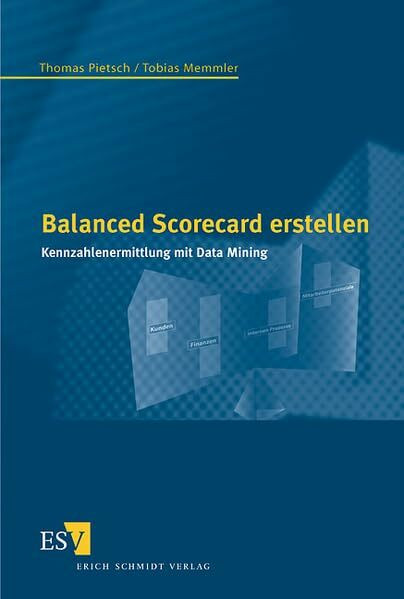 Balanced Scorecard erstellen: Kennzahlenermittlung mit Data Mining