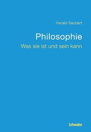 Philosophie Was sie ist und sein kann