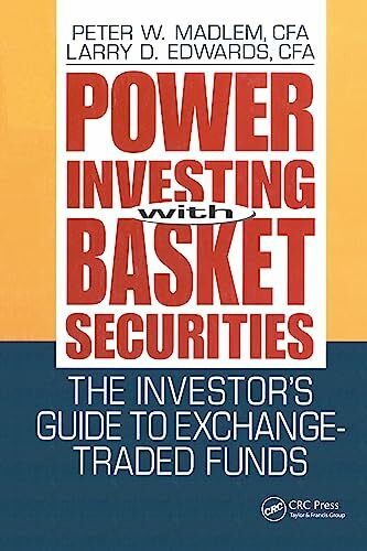 Power Investing With Basket Securities: The Investor's Guide to Exchange-Traded Funds