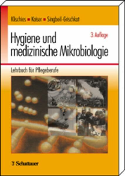 Hygiene und medizinische Mikrobiologie: Lehrbuch für Pflegeberufe