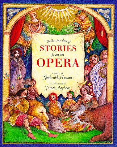 The Barefoot Book of Stories from the Opera