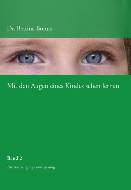 Mit den Augen eines Kindes sehen lernen - Band 2