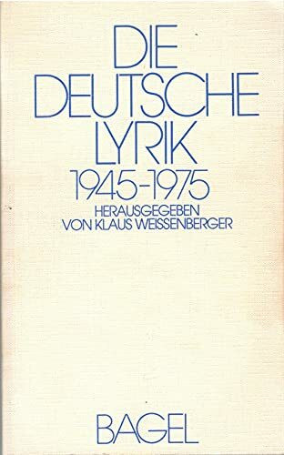Die deutsche Lyrik : 1945 - 1975 , zwischen Botschaft u. Spiel.