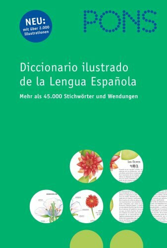 Diccionario ilustrado de la lengua espanola: Mehr als 45.000 Stichwörter, Wendungen und Beispielsätze