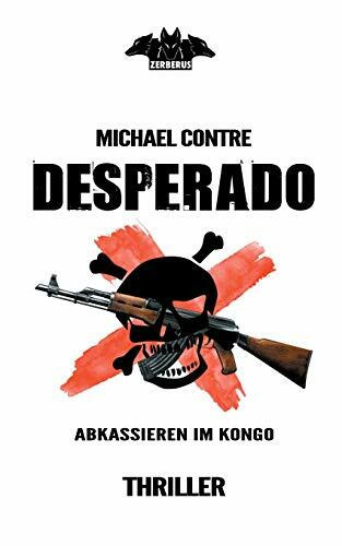 Desperado: Abkassieren im Kongo