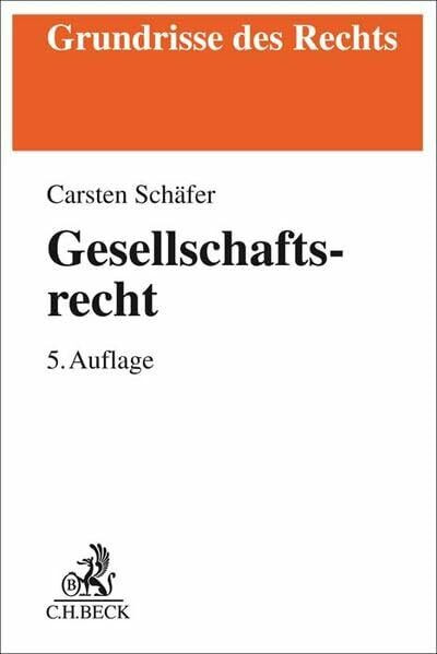 Gesellschaftsrecht (Grundrisse des Rechts)