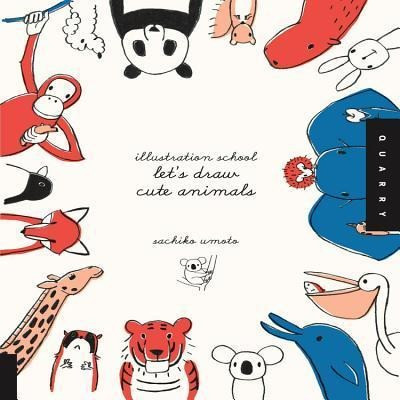 Let's Draw Cute Animals (Illustration School)