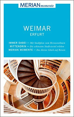 MERIAN momente Reiseführer Weimar Erfurt: Mit Extra-Karte zum Herausnehmen
