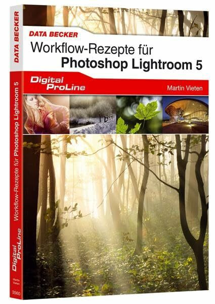 Workflow-Rezepte für Photoshop Lightroom 5