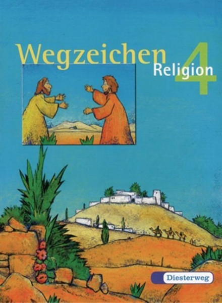 Wegzeichen Religon 4. Schülerbuch