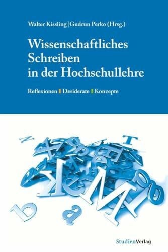 Wissenschaftliches Schreiben in der Hochschullehre: Reflexionen, Desiderate, Konzepte