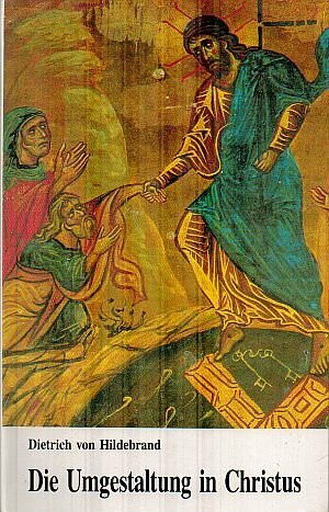 Die Umgestaltung in Christus
