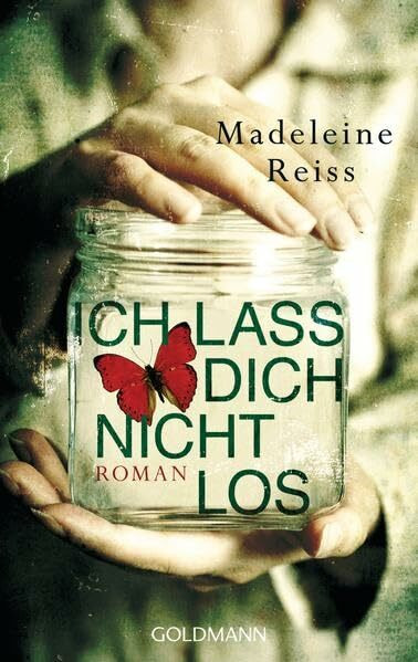 Ich lass dich nicht los: Roman
