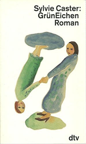 GrünEichen: Roman (dtv Literatur)