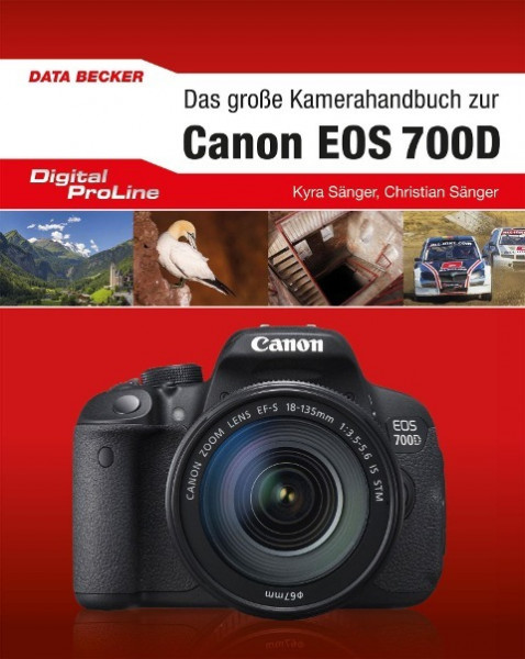 Digital ProLine Das große Kamerahandbuch Canon EOS 700D