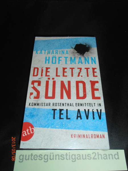 Die letzte Sünde: Kommissar Rosenthal ermittelt in Tel Aviv (Assaf Rosenthal, Band 1)